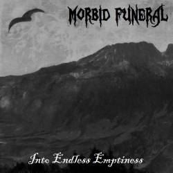 Morbid Funeral (USA) : Into Endless Emptiness